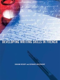 Enlarge image Cover: Developing Writing Skills in French - Routledge