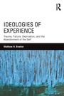 Cover: Ideologies of Experience - Routledge