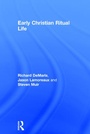 Cover: Early Christian Ritual Life - Routledge