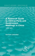 Cover: A Research Guide to Central Party and Government Meetings in China - Routledge