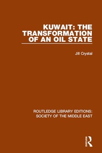Enlarge image Cover: Kuwait: the Transformation of an Oil State - Routledge