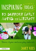 Cover: Inspiring Ideas to Support Early Maths and Literacy - Routledge