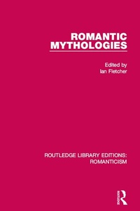 Enlarge image Cover: Romantic Mythologies - Routledge