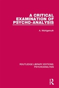Cover: A Critical Examination of Psycho-Analysis - Routledge