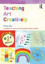 Cover: Teaching Art Creatively - Routledge