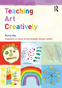 Abbildung von: Teaching Art Creatively - Routledge