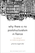 Cover: Why There Is No Poststructuralism in France - Bloomsbury Academic
