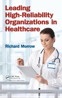 Abbildung von: Leading High-Reliability Organizations in Healthcare - Productivity Press