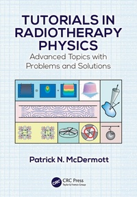 Enlarge image Cover: Tutorials in Radiotherapy Physics - CRC Press
