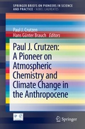 Cover: Paul J. Crutzen: A Pioneer on Atmospheric Chemistry and Climate Change in the Anthropocene - Springer