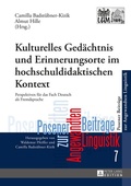 Cover: Kulturelles Ged&auml;chtnis und Erinnerungsorte im hochschuldidaktischen Kontext - Peter Lang Verlag