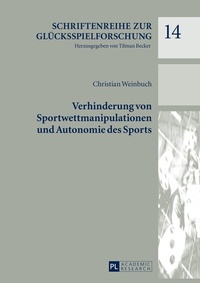 Abbildung von: Verhinderung von Sportwettmanipulationen und Autonomie des Sports - Peter Lang Verlag