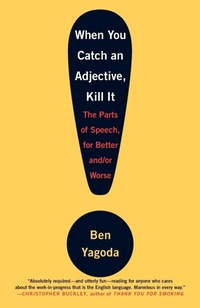 Enlarge image Cover: When You Catch an Adjective, Kill It - Bantam Books