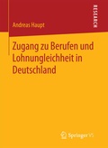 Cover: Zugang zu Berufen und Lohnungleichheit in Deutschland - Springer VS