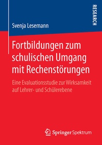 Abbildung von: Fortbildungen zum schulischen Umgang mit Rechenstörungen - Springer Spektrum