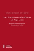 Cover: Das Chartular des Paulos Klosters am Berge Latros - Verlag der &ouml;sterreichischen Akademie der Wissenschaften