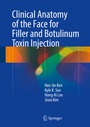 Cover: Clinical Anatomy of the Face for Filler and Botulinum Toxin Injection - Springer