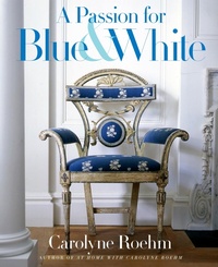 Abbildung von: A Passion for Blue and White - Random House Inc