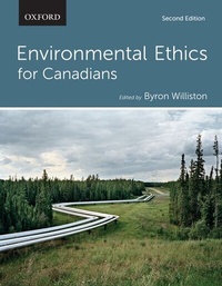 Enlarge image Cover: Environmental Ethics for Canadians - Oxford University Press, Canada