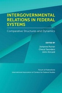 Enlarge image Cover: Intergovernmental Relations in Federal Systems - Oxford University Press, Canada