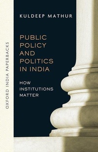 Enlarge image Cover: Public Policy and Politics in India (OIP) - OUP India
