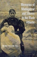 Cover: Memories of Madagascar and Slavery in the Black Atlantic - Ohio University Press