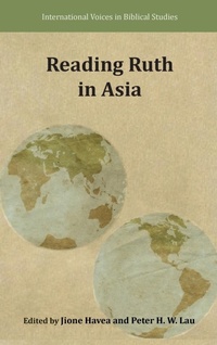 Enlarge image Cover: Reading Ruth in Asia - Society of Biblical Literature