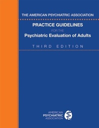 Abbildung von: The American Psychiatric Association Practice Guidelines for the Psychiatric Evaluation of Adults - American Psychiatric Publishing