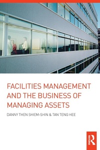 Abbildung von: Facilities Management and the Business of Managing Assets - Routledge