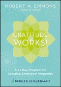 Cover: Gratitude Works! a 21-Day Program for Creating Emotional Prosperity - Jossey-Bass