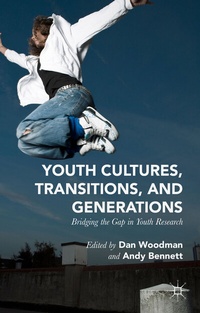 Bild vergrößern Bild: Youth Cultures, Transitions, and Generations - Palgrave Macmillan