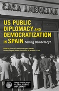 Cover: US Public Diplomacy and Democratization in Spain - Palgrave MacMillan