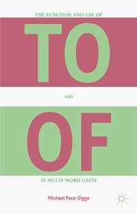Abbildung von: The Function and Use of TO and OF in Multi-Word Units - Palgrave Macmillan