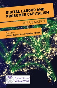 Enlarge image Cover: Digital Labour and Prosumer Capitalism - Palgrave Macmillan