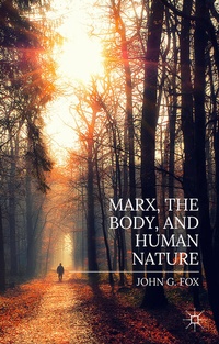 Enlarge image Cover: Marx, the Body, and Human Nature - Palgrave Macmillan