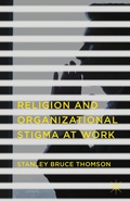 Cover: Religion and Organizational Stigma at Work - Palgrave MacMillan