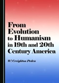 Cover: From Evolution to Humanism in 19th and 20th Century America - Cambridge Scholars Publishing