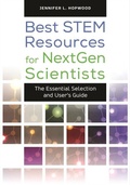Cover: Best STEM Resources for NextGen Scientists - Libraries Unlimited Inc
