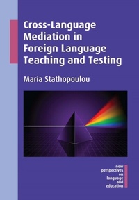 Abbildung von: Cross-Language Mediation in Foreign Language Teaching and Testing - Multilingual Matters