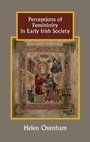 Cover: Perceptions of Femininity in Early Irish Society - Boydell Press
