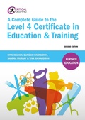 Cover: A Complete Guide to the Level 4 Certificate in Education and Training - Critical Publishing