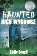 Cover: Haunted High Wycombe - The History Press Ltd