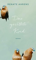 Cover: Das gerettete Kind - Droemer