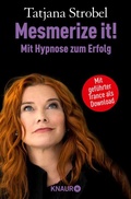 Cover: Mesmerize it! Mit Hypnose zum Erfolg - Knaur