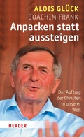 Cover: Anpacken statt Aussteigen - Verlag Herder