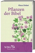 Cover: Pflanzen der Bibel - Wissenschaftliche Buchgesellschaft (WBG)