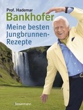 Cover: Meine besten Jungbrunnen-Rezepte - Bassermann