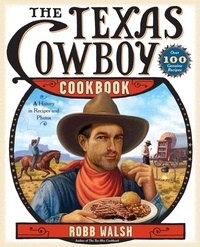Abbildung von: The Texas Cowboy Cookbook - Ten Speed Press