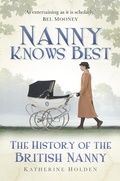 Cover: Nanny Knows Best - The History Press Ltd