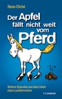 Cover: Der Apfel fällt nicht weit vom Pferd - Verlag f. Sammler